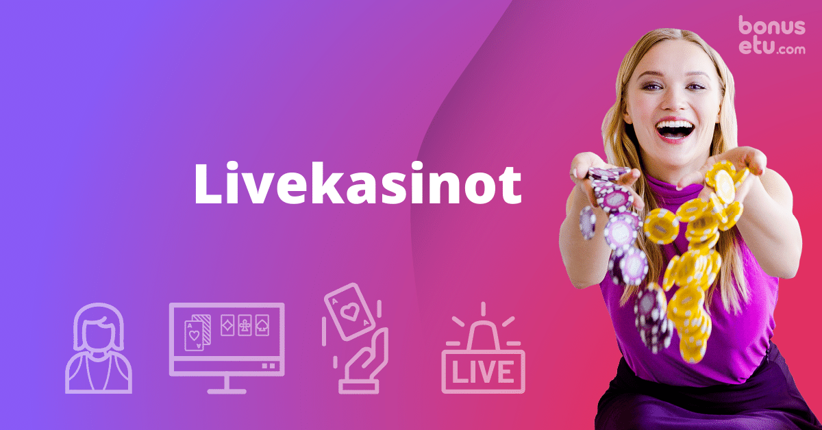 Live Casino opas livekasinoihin- Bonusetu