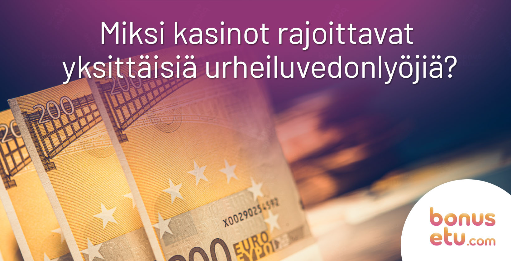 Miksi kasinot rajoittavat yksittäisiä urheiluvedonlyöjiä?
