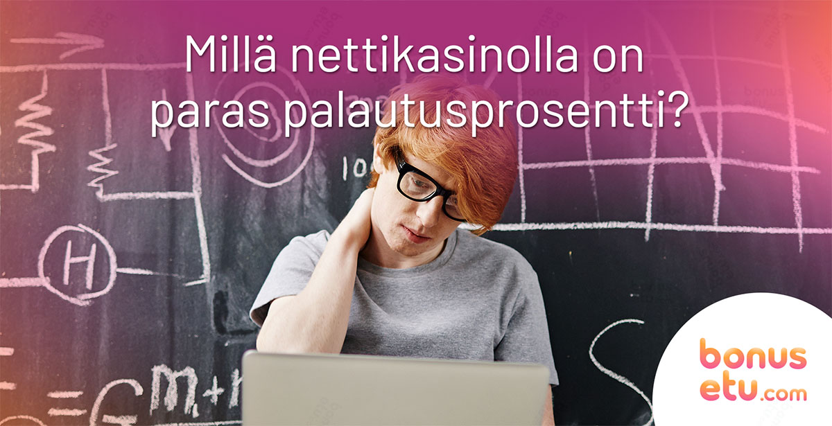 millä nettikasinolla paras palautusprosentti