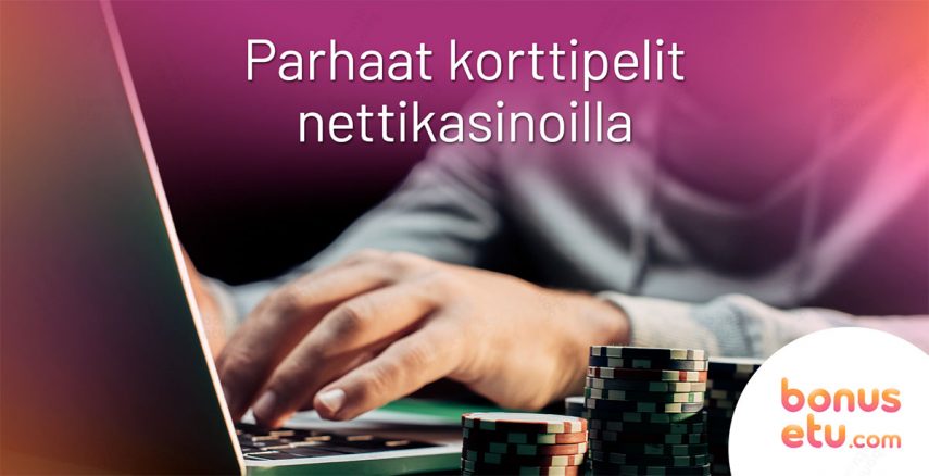 parhaat korttipelit nettikasinoilla