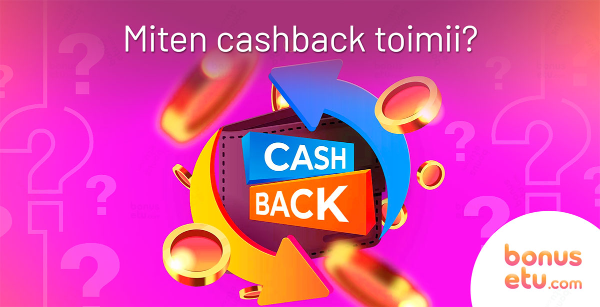 Miten cashback toimii