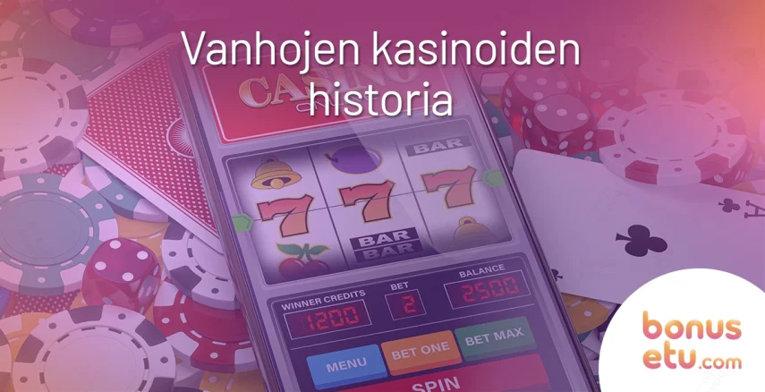 Vanhojen kasinoiden historia
