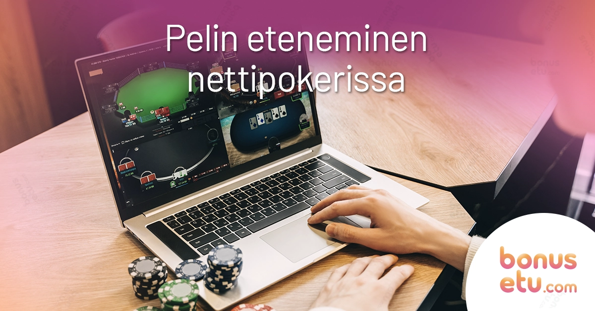 Pelin eteneminen nettipokerissa