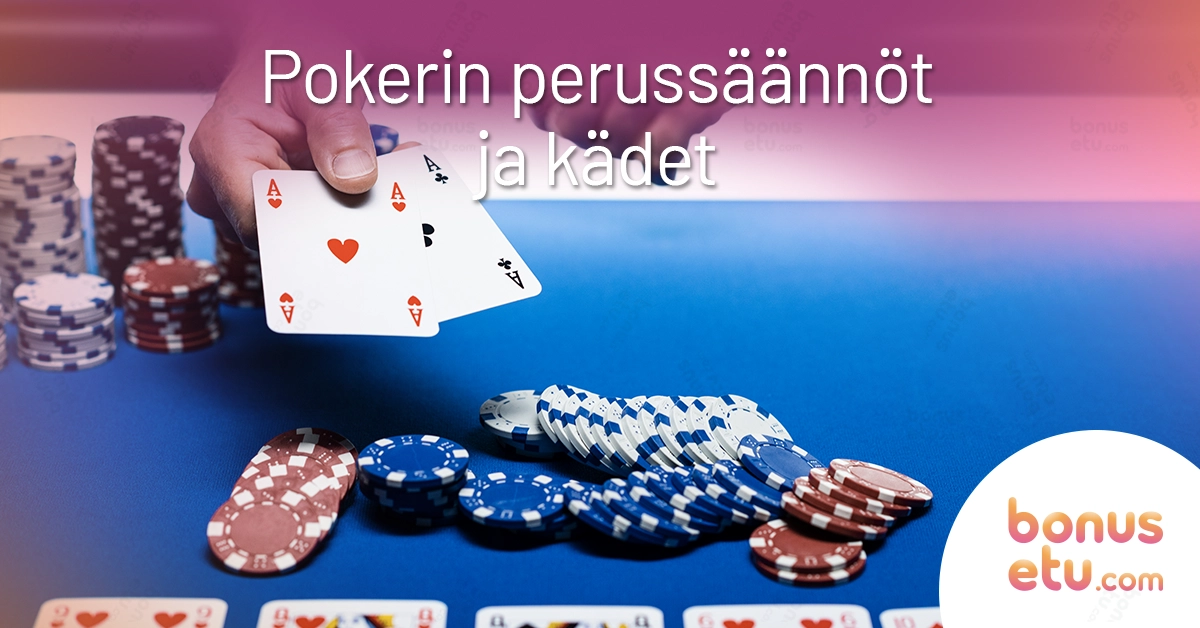 Pokerin perussäännöt ja kädet