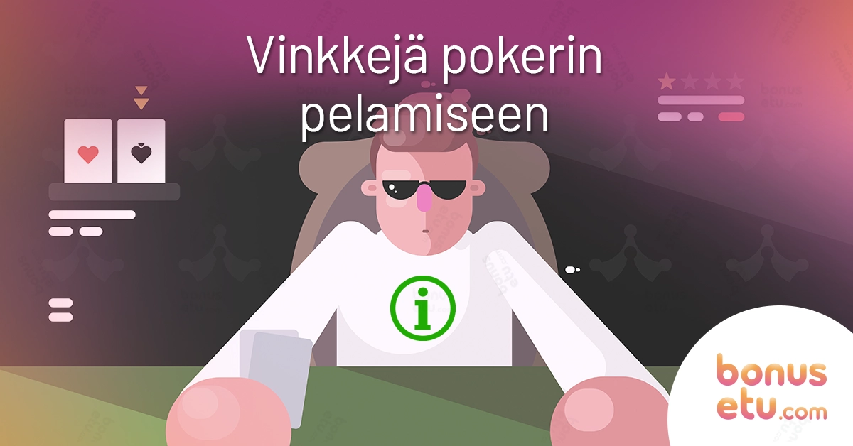 Vinkkejä pokerin pelaamiseen