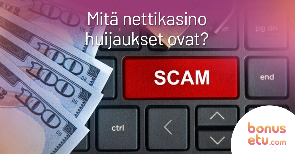 Mitä nettikasino huijaukset ovat?