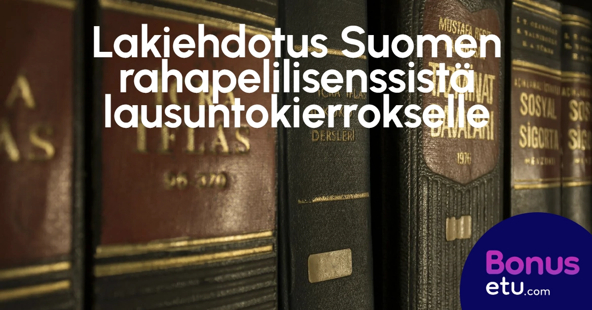 Lakiehdotus Suomen rahapelilisenssistä lausuntokierrokselle